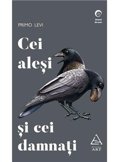 Cei alesi si cei damnati - Primo Levi | Editura Art [necartonata]