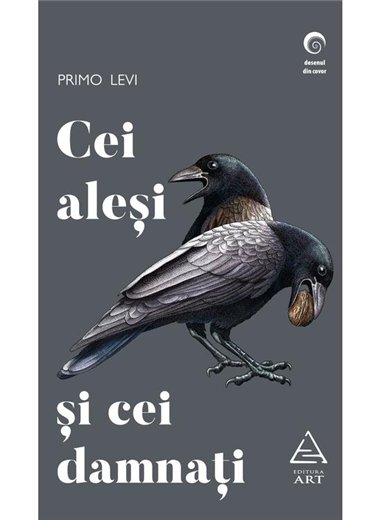 Cei alesi si cei damnati - Primo Levi | Editura Art [necartonata]