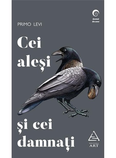 Cei alesi si cei damnati - Primo Levi | Editura Art [necartonata]