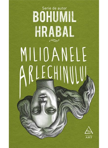 Milioanele arlechinului - Bohumil Hrabal | Editura Art [cartonata]