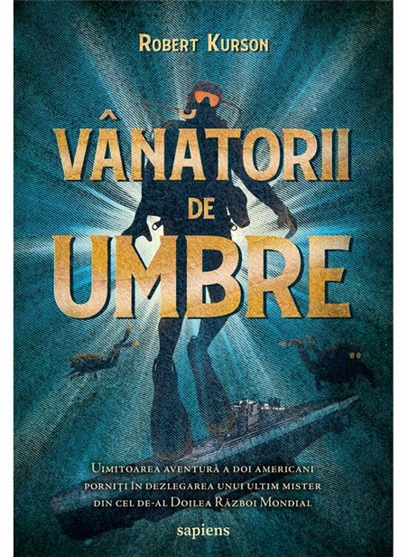 Vanatorii de umbre - Robert Kurson | Editura Art [necartonata]