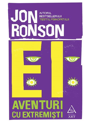 Ei: Aventuri cu extremisti - Jon Ronson | Editura Art [necartonata]