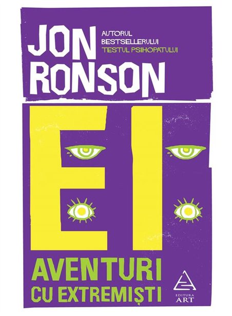 Ei: Aventuri cu extremisti - Jon Ronson | Editura Art [necartonata]