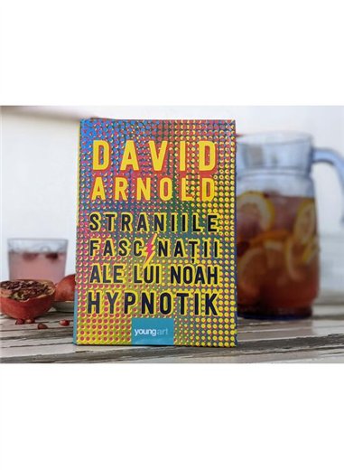 Straniile fascinatii ale lui Noah Hypnotik - David Arnold | Young Art [cartonata]