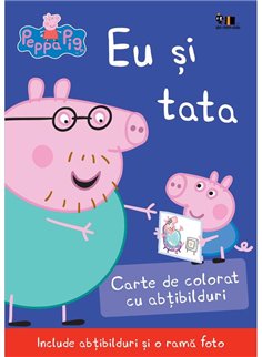 Peppa Pig: Eu si tata - Neville Astley, Mark Baker | Vlad si Cartea cu Genius [necartonata]