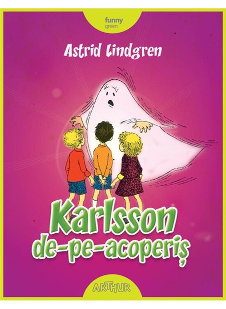Karlsson de-pe-acoperis - Astrid Lindgren | Arthur [cartonata]