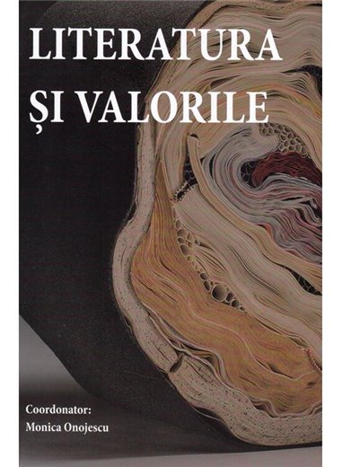 Literatura si valorile - Monica Onojescu (coord.) | Editura Art [necartonata]