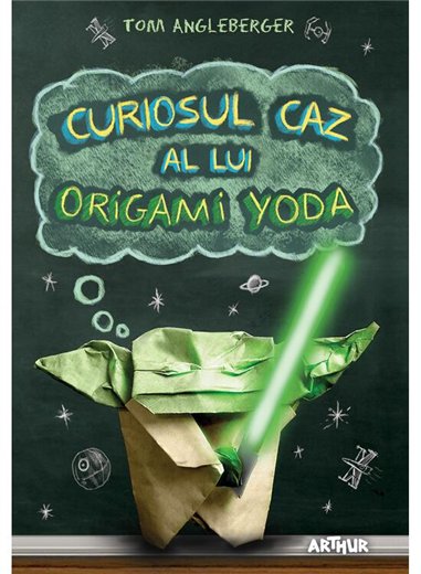 Curiosul caz al lui Origami Yoda - Tom Angleberger | Arthur [cartonata]