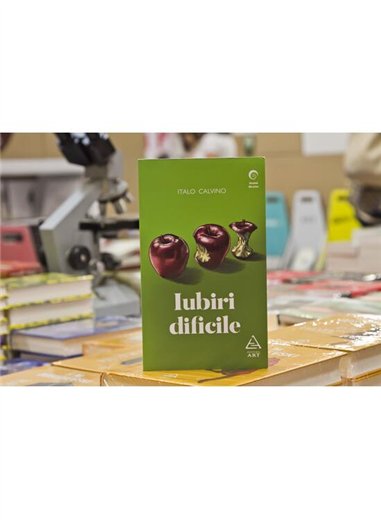 Iubiri dificile - Italo Calvino | Editura Art [necartonata]