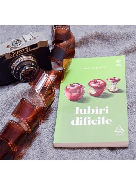 Iubiri dificile - Italo Calvino | Editura Art [necartonata]