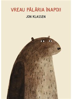 Vreau palaria inapoi! - Jon Klassen | Vlad si Cartea cu Genius [cartonata]