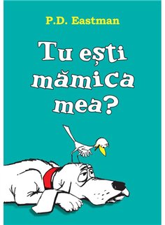 Tu esti mamica mea? - P. D. Eastman | Vlad si Cartea cu Genius [necartonata]