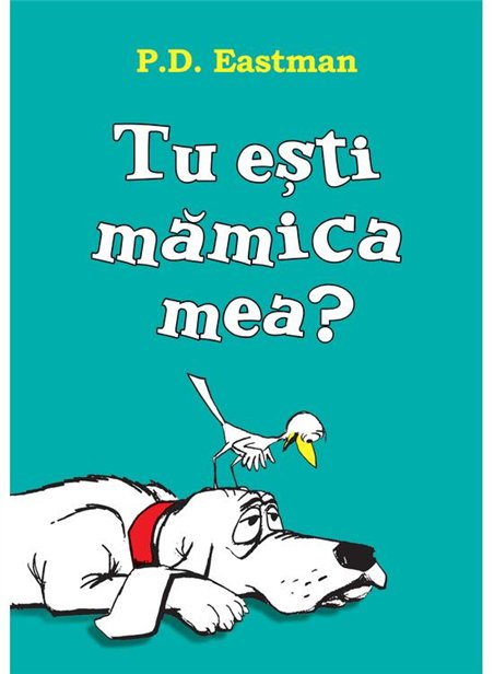 Tu esti mamica mea? - P. D. Eastman | Vlad si Cartea cu Genius [necartonata]