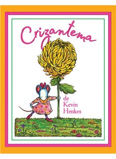 Crizantema - Kevin Henkes | Vlad si cartea cu Genius [necartonata]