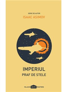 Imperiul II. Praf de stele - Isaac Asimov | Paladin [necartonata]