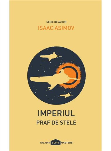 Imperiul II. Praf de stele - Isaac Asimov | Paladin [necartonata]