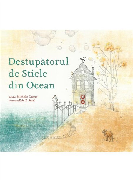 Destupatorul de Sticle din Ocean - Michelle Cuevas | Vlad si Cartea cu Genius [cartonata]