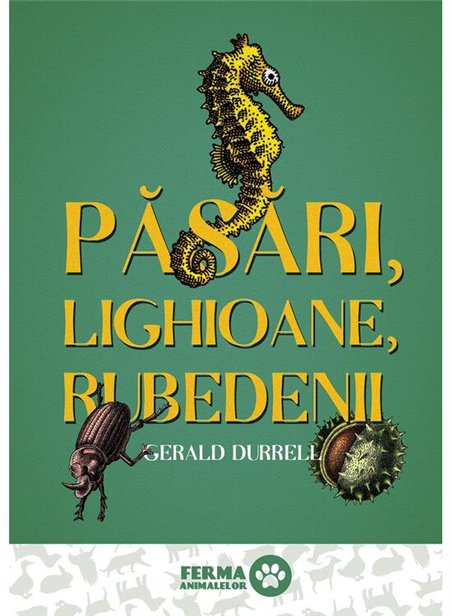 Pasari, lighioane, rubedenii - Gerald Durrell | Editura Art [cartonata]