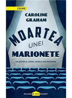 Moartea unei marionete - Caroline Graham | Paladin [cartonata]