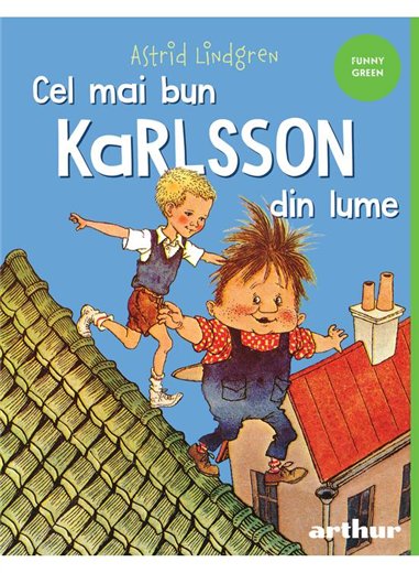 Cel mai bun Karlsson din lume - Astrid Lindgren | Arthur [cartonata]