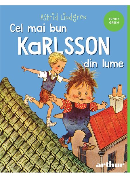 Cel mai bun Karlsson din lume - Astrid Lindgren | Arthur [cartonata]