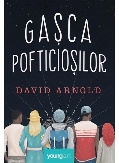 Gasca pofticiosilor - David Arnold | Young Art [cartonata]