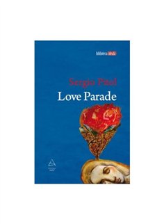 Love Parade - Sergio Pitol | Editura Art [necartonata]