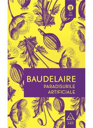 Paradisurile artificiale - Charles Baudelaire | Editura Art [cartonata]
