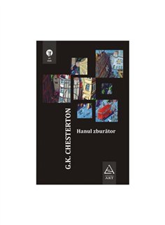 Hanul zburator - G.K. Chesterton | Editura Art [cartonata]