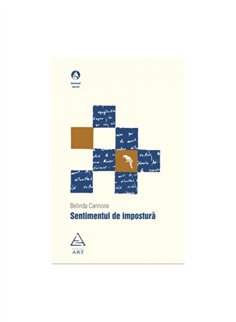 Sentimentul de impostura - Belinda Cannone | Editura ART [necartonata]