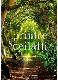 Printre ceilalti - Jo Walton | Paladin [cartonata]