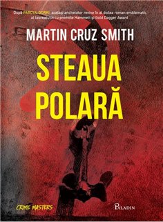 Steaua Polara - Martin Cruz Smith | Paladin [cartonata]