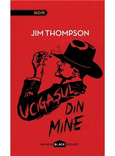 Ucigasul din mine - Jim Thompson | Paladin [cartonata]