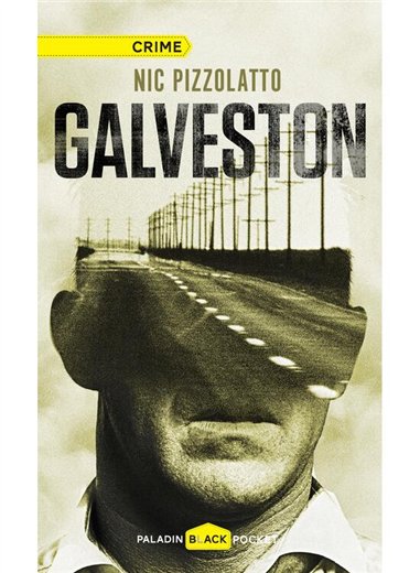Galveston - Nic Pizzolatto | Paladin [cartonata]