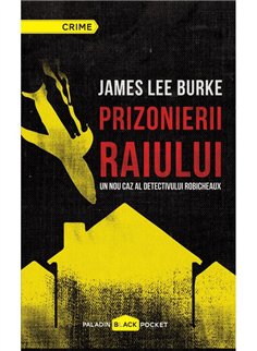Prizonierii raiului - James Lee Burke | Paladin [cartonata]