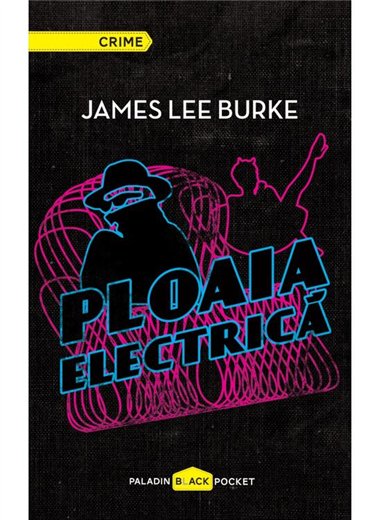 Ploaia electrica - James Lee Burke | Paladin [cartonata]