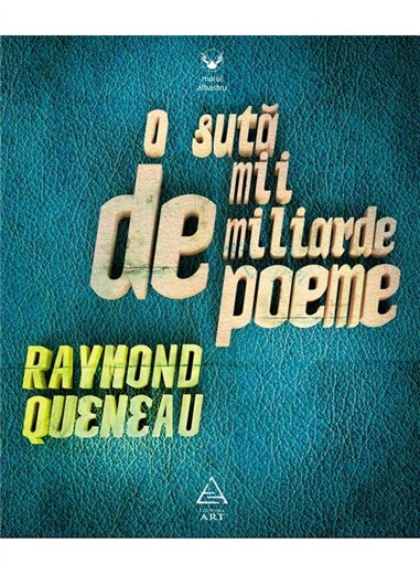 O suta de mii de miliarde de poeme - Raymond Queneau | Editura Art [cartonata]