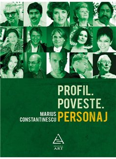 Profil. Poveste. Personaj. - Marius Constantinescu | Editura Art [necartonata]