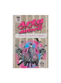 Arta de a-ti face datorii - Jacques-Gilbert Ymbert | Editura Art [necartonata]