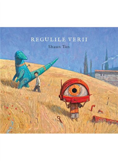 Regulile verii - Shaun Tan | Vlad si Cartea cu Genius [cartonata]