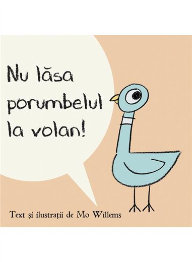 Nu lasa porumbelul la volan! - Mo Willems | Vlad si Cartea cu Genius [cartonata]