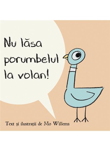 Nu lasa porumbelul la volan! - Mo Willems | Vlad si Cartea cu Genius [cartonata]