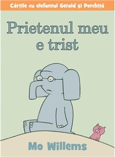 Prietenul meu e trist - Mo Willems | Vlad si Cartea cu Genius [cartonata]