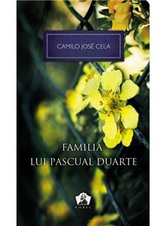 Familia lui Pascual Duarte - Colectia Nobel - Camilo Jose Cela | Editura Art [cartonata]