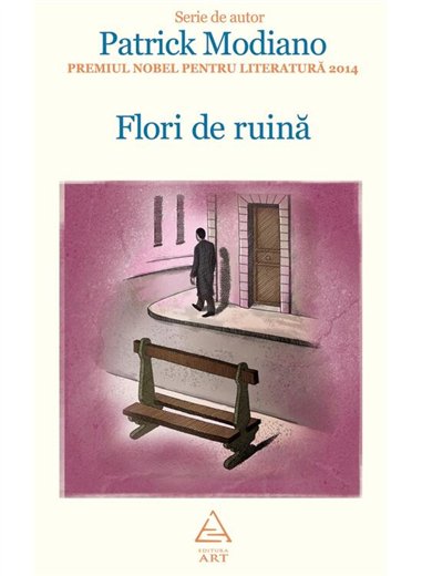Flori de ruina - Patrick Modiano | Editura Art [cartonata]