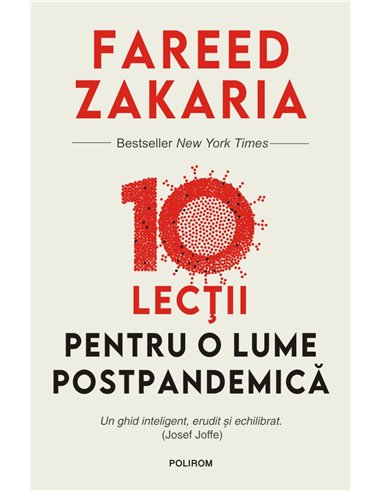 10 lecții pentru o lume postpandemică - Fareed  Zakaria | Editura Polirom