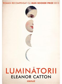 Luminatorii - Eleanor Catton | Editura Art [necartonata]