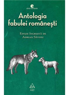 Antologia fabulei romanesti - Adrian Savoiu | Editura Art [cartonata]