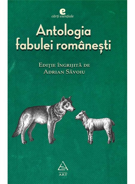 Antologia fabulei romanesti - Adrian Savoiu | Editura Art [cartonata]