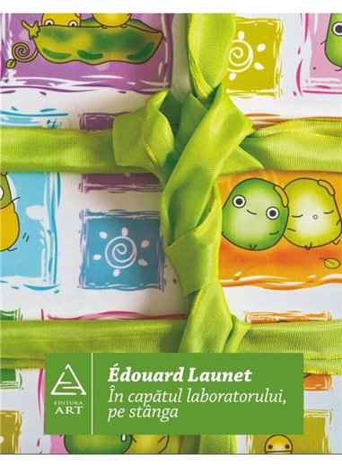 In capatul laboratorului, pe stanga. Adevarata stiinta de tot rasul - Edouard Launet | Editura ART [necartonata]